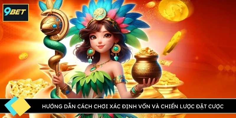 Hướng dẫn cách chơi xác định vốn và chiến lược đặt cược