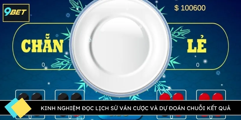 Kinh nghiệm đọc lịch sử ván cược và dự đoán chuỗi kết quả