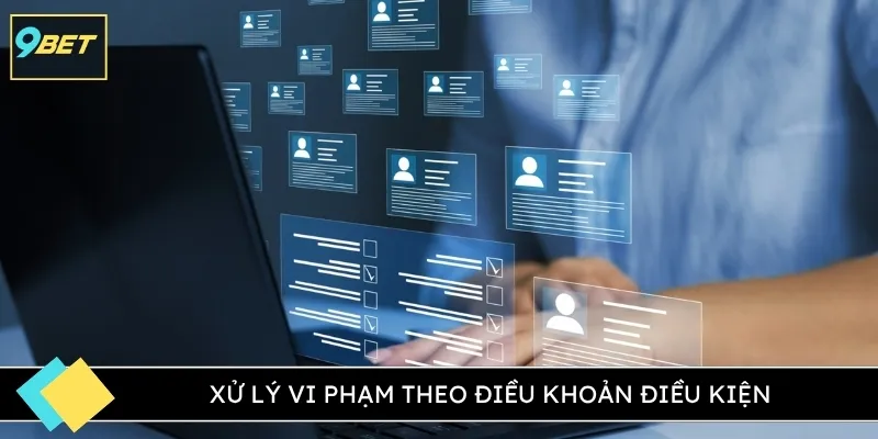 Xử lý vi phạm theo điều khoản điều kiện